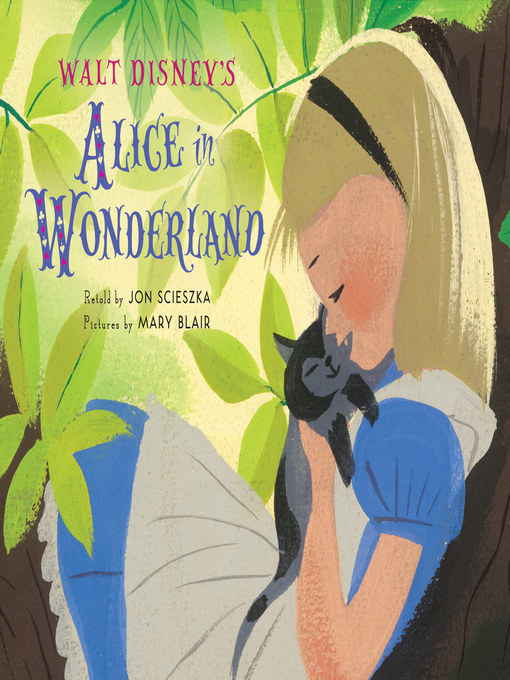 Title details for Walt Disney's Alice in Wonderland by Jon Scieszka - Wait list